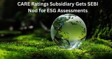 CARE Ratings Subsidiary Approved by SEBI to Offer ESG Assessment Services