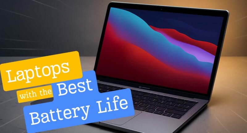 Laptops with the Best Battery Life in 2025